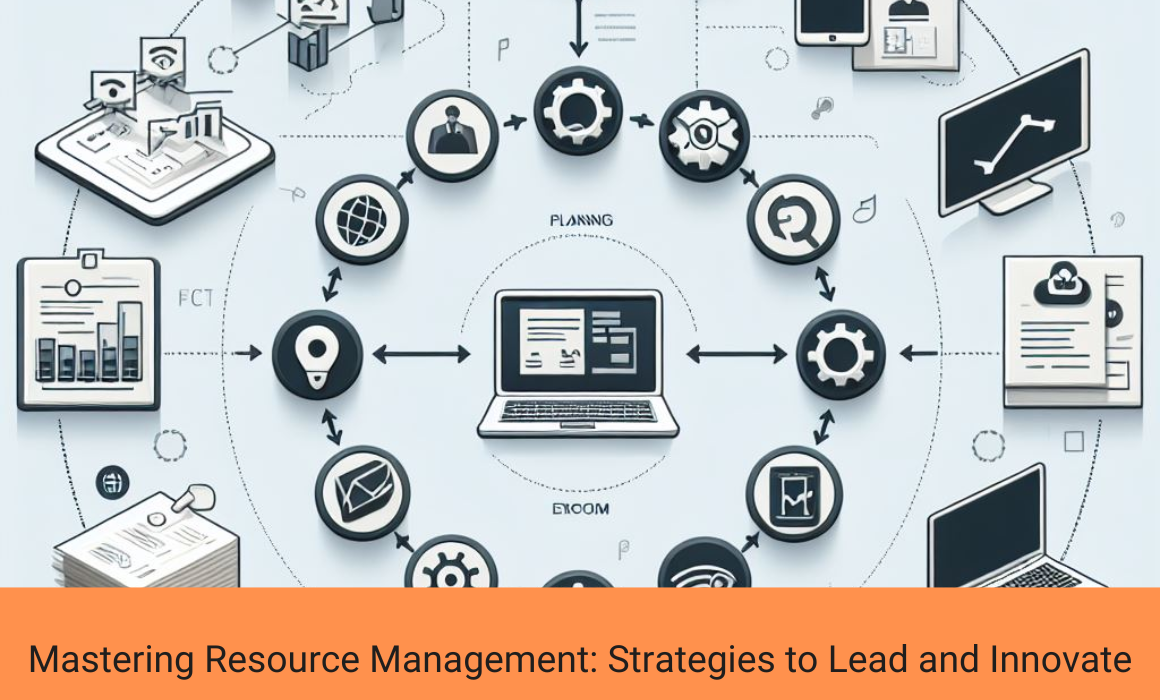 Mastering Resource Management Strategies to Lead and Innovate