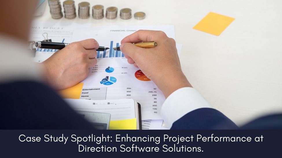 Case Study Spotlight Enhancing Project Performance at Direction Software Solutions