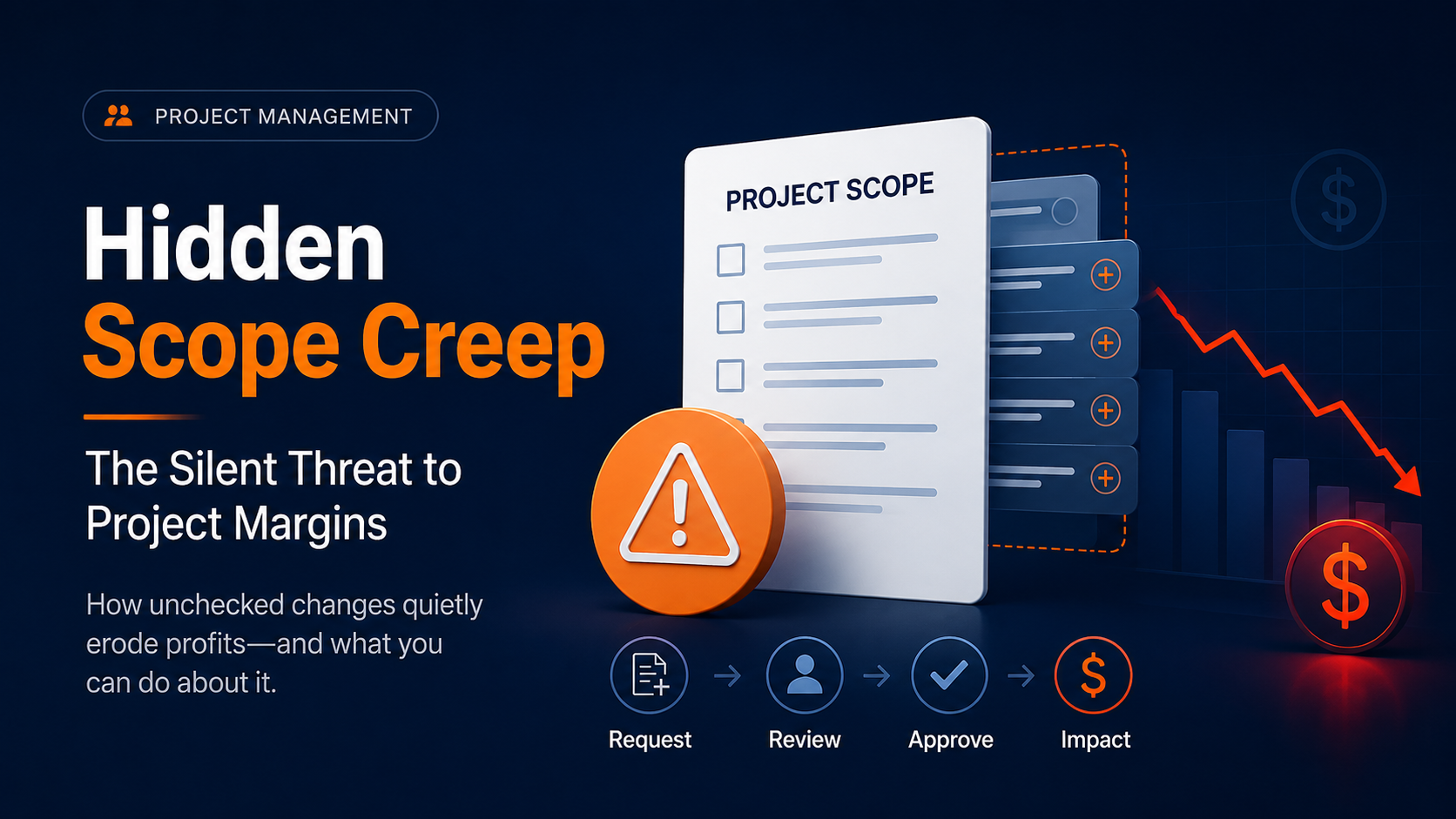 Why Hidden Scope Creep Is Destroying Project Margins Without Warning Hidden scope creep affecting project margins through uncontrolled change requests and poor project governance.