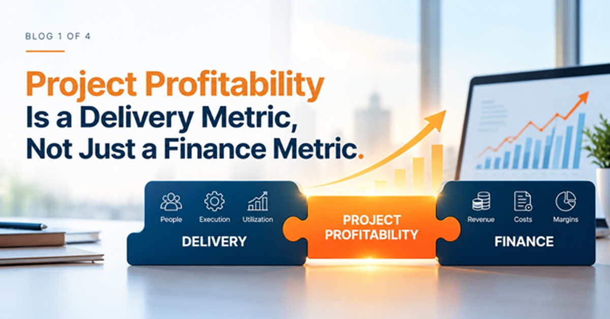 Project Profitability: A Delivery Metric, Not Just a Finance Metric Project profitability dashboard connecting delivery performance with revenue, costs, utilization, and margins